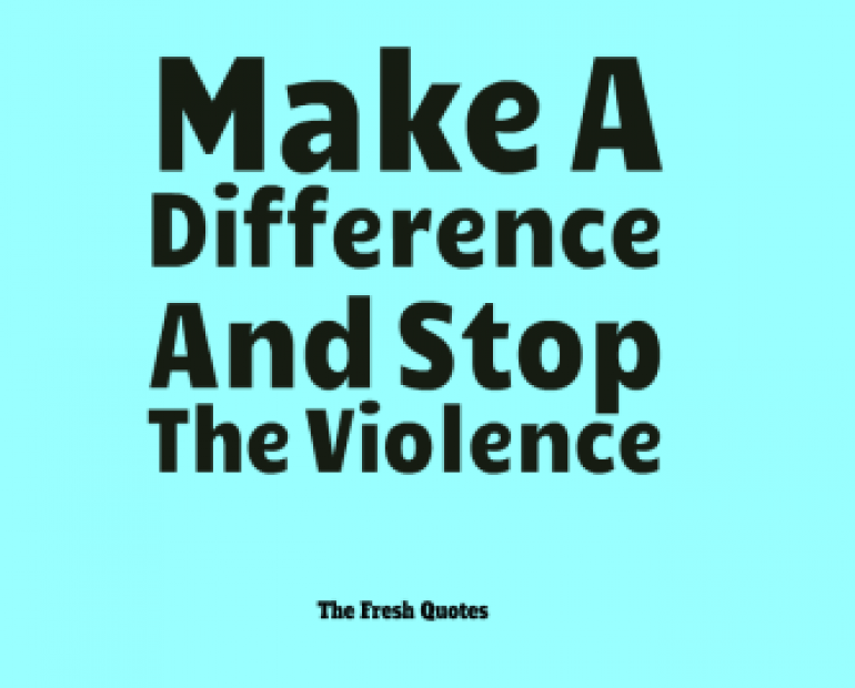 Imagen de una frase: Haz una diferencia y deten la violencia.