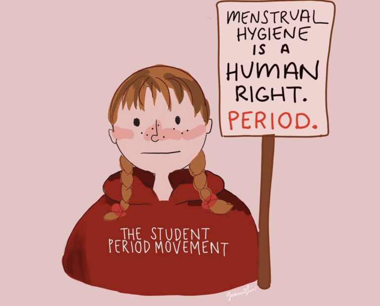 A drawing of a girl with a hoodie that says "The Student Period Movement" holding a sign that says "Menstrual Hygiene is a HUMAN RIGHT. PERIOD."