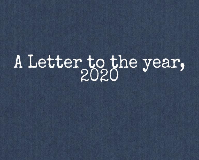 A letter to the Year 2020