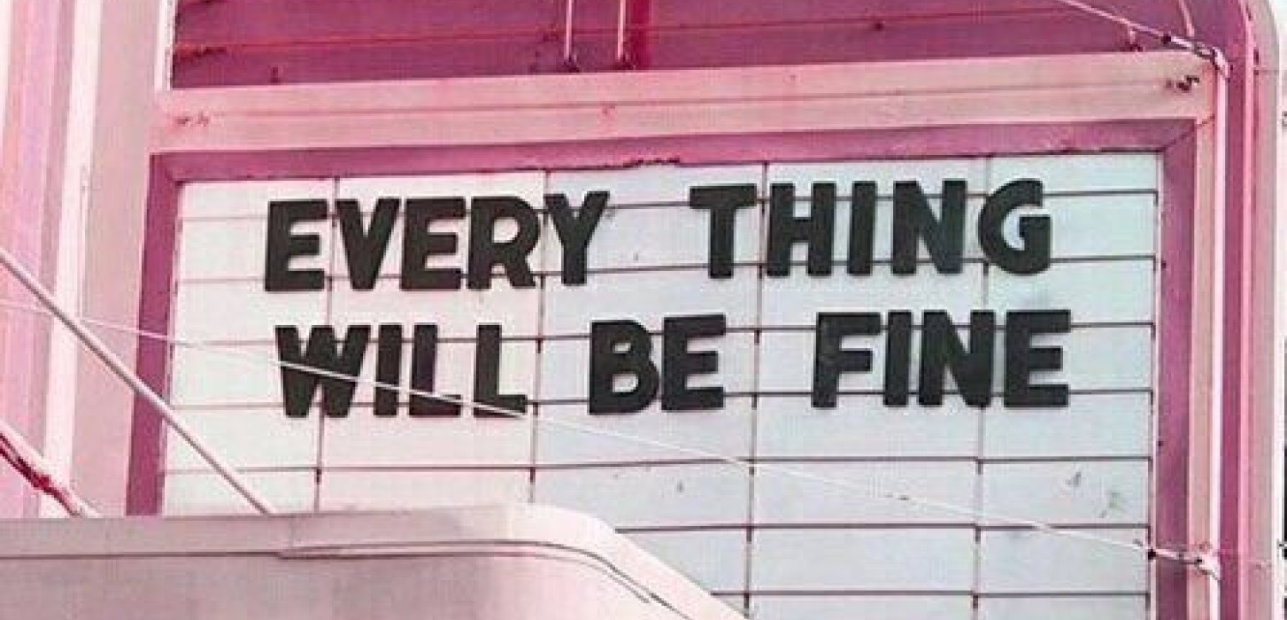 Everything will be fine on a pink billboard