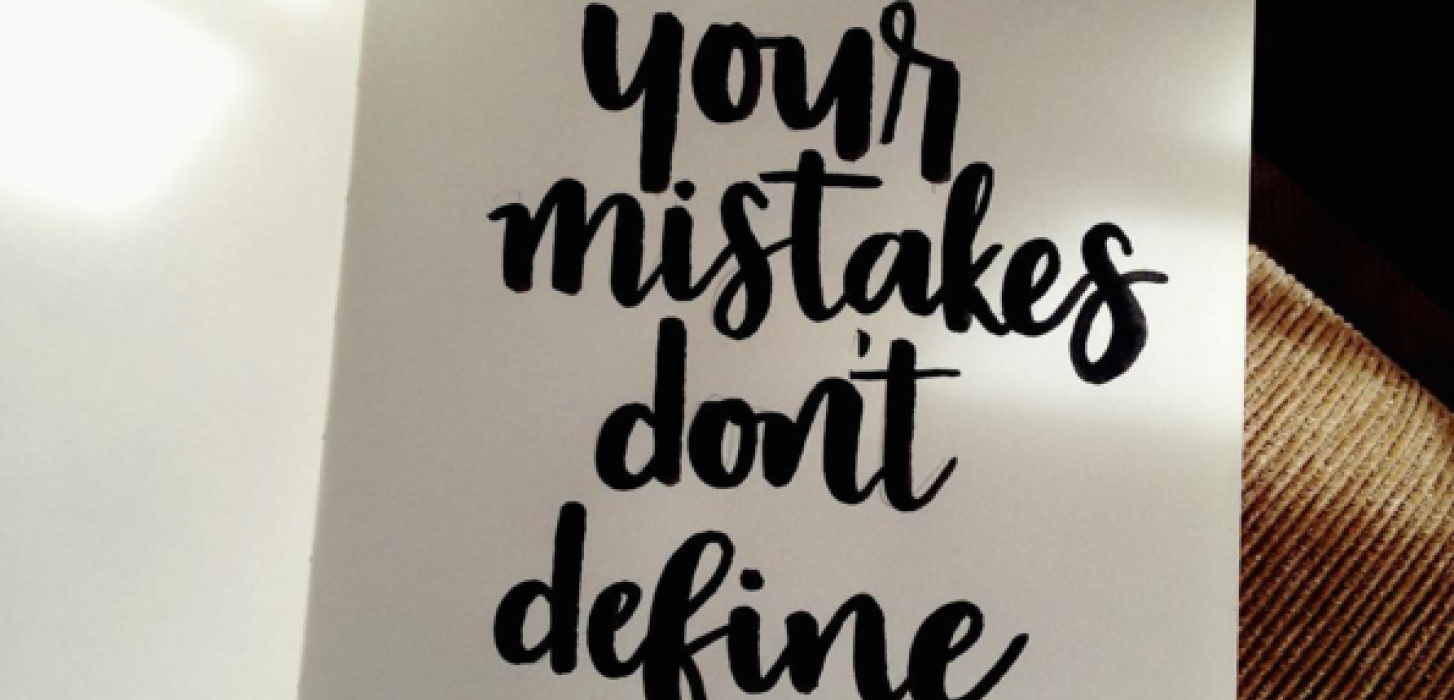 Your mistakes don't define you