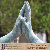 I do believe, Help my unbelief